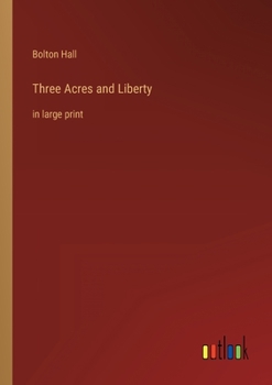 Paperback Three Acres and Liberty: in large print Book