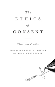 Hardcover Ethics of Consent: Theory and Practice Book