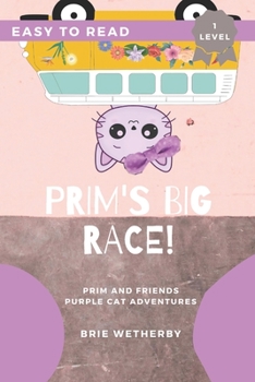 Paperback Prim's Big Race: Prim and Friends Purple Cat Adventures Easy Reader Book