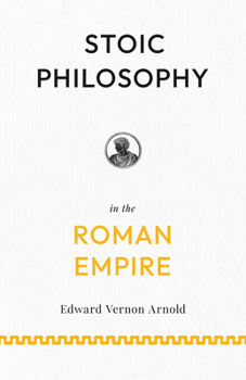 Stoic Philosophy in the Roman Empire: Lectures on Roman Stoicism