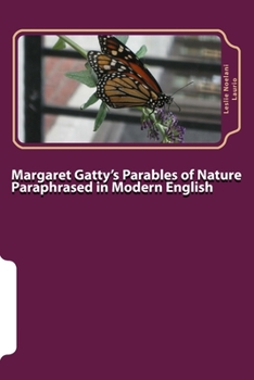 Paperback Margaret Gatty's Parables of Nature Paraphrased in Modern English Book
