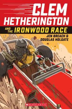 Paperback Clem Hetherington and the Ironwood Race: Volume 1 Book