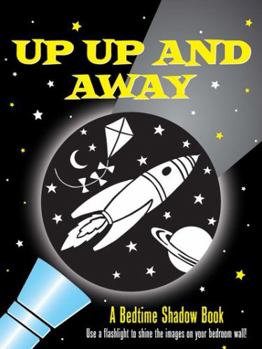 Spiral-bound Up, Up, and Away! Bedtime Shadow Book