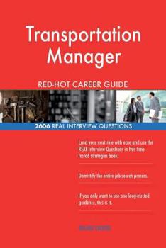 Paperback Transportation Manager RED-HOT Career Guide; 2606 REAL Interview Questions Book