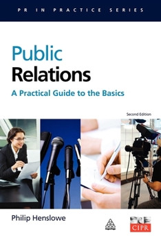 Paperback Public Relations: A Practical Guide to the Basics Book
