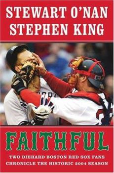 Hardcover Faithful: Two Diehard Boston Red Sox Fans Chronicle the Historic 2004 Season Book