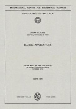Paperback Fluidic Applications: Course Held at the Department of Hydro- And Gas-Dynamics, October 1970 Book