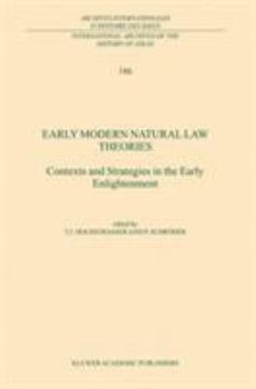 Hardcover Early Modern Natural Law Theories: Context and Strategies in the Early Enlightenment Book