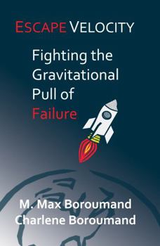 Paperback Escape Velocity: Fighting the Gravitational Pull of Failure Book