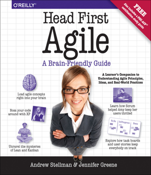 Paperback Head First Agile: A Brain-Friendly Guide to Agile Principles, Ideas, and Real-World Practices Book