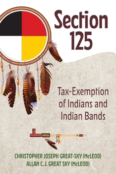 Section 125: Tax-Exemption of Indians and Indian Bands