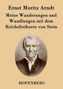 Paperback Meine Wanderungen und Wandlungen mit dem Reichsfreiherrn von Stein [German] Book