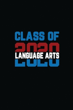 Paperback Class Of 2020 Language Arts: Senior 12th Grade Graduation Notebook Book