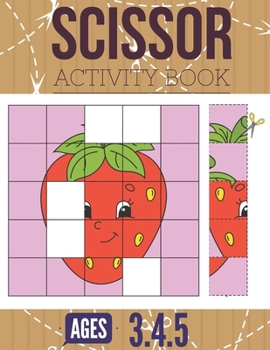 Paperback Scissor Activity Book: Cutting practice worksheets for pre k, ages 3.4.5, cut and glue activity book with 100 pages. Book