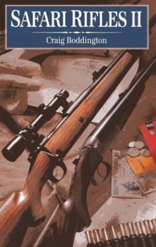 Hardcover Safari Rifles II: Doubles, Magazine Rifles, and Cartridges for African Hunting Book