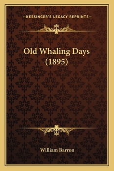 Paperback Old Whaling Days (1895) Book