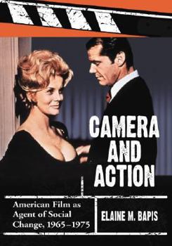 Paperback Camera and Action: American Film as Agent of Social Change, 1965-1975 Book