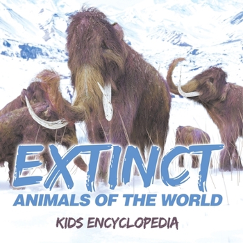 Paperback Extinct Animals of The World Kids Encyclopedia Book