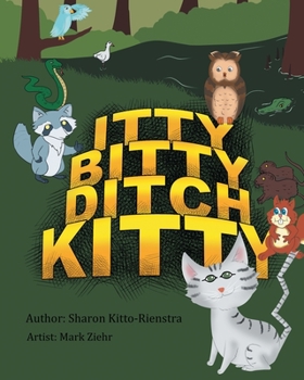 Paperback Itty Bitty Ditch Kitty Book