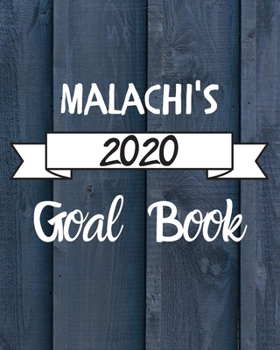 Paperback Malachi's 2020 Goal Book: 2020 New Year Planner Goal Journal Gift for Malachi / Notebook / Diary / Unique Greeting Card Alternative Book