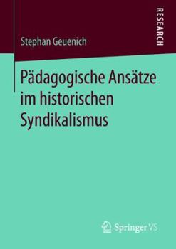 Paperback Pädagogische Ansätze Im Historischen Syndikalismus [German] Book