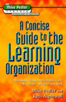 Paperback A Concise Guide to the Learning Organization Book