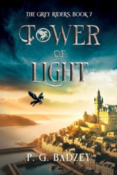 Tower of Light : The Grey Riders, Book 7