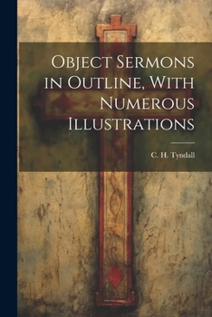 Paperback Object Sermons in Outline, With Numerous Illustrations Book