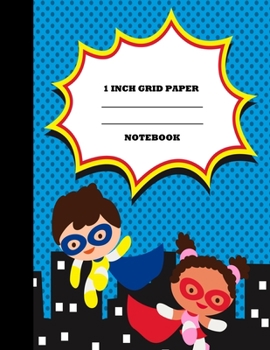 Paperback 1 Inch Grid Paper Notebook: Graph Paper Notebook. 1 Inch Graph Paper. Grid Paper Journal 8.5x11 in. Superhero Book