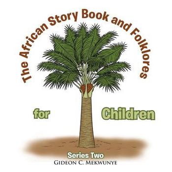 Paperback The African Story Book and Folklores for Children: Series Two Book