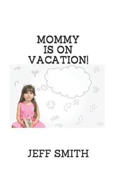 Paperback Mommy Is on Vacation! Book