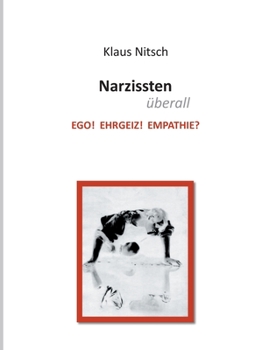 Paperback Narzissten überall: Ego! Ehrgeiz! Empathie? [German] Book