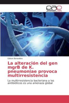 Paperback La alteración del gen mgrB de K. pneumoniae provoca multirresistencia [Spanish] Book