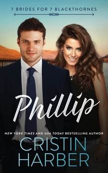 Phillip - Book #4 of the 7 Brides for 7 Blackthornes