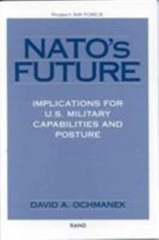 Paperback Nato's Future: Implications for U.S. Military Capabilities and Posture Book