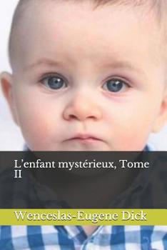 Paperback L'enfant myst?rieux, Tome II [French] Book