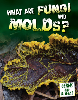 Library Binding What Are Fungi and Molds? Book