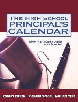 Paperback The High School Principal&#8242;s Calendar: A Month-By-Month Planner for the School Year Book