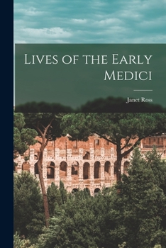 Paperback Lives of the Early Medici Book