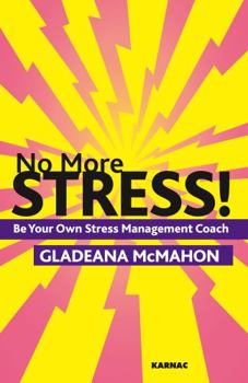 Paperback No More Stress!: Be Your Own Stress Management Coach Book