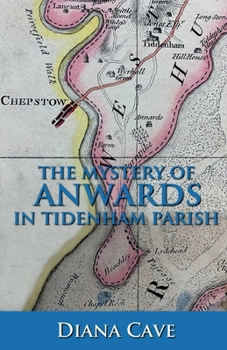 Paperback The Mystery of Anwards in Tidenham Parish Book