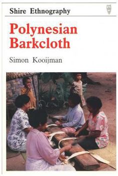 Paperback Polynesian Barkcloth (Shire Ethnography) Book