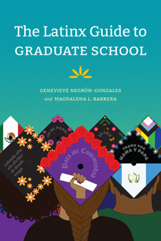 Paperback The Latinx Guide to Graduate School Book