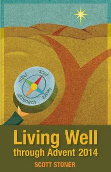 Paperback Living Well Through Advent 2014 Book