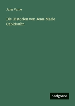 Die Historien von Jean-Marie Cabidoulin
