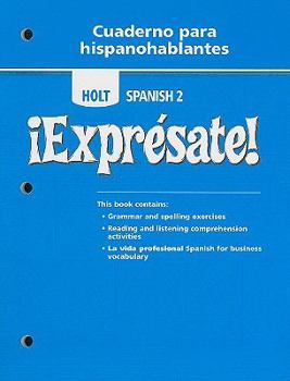 Paperback Holt Spanish 2: Expresate! Cuaderno Para Hispanohablantes [Spanish] Book