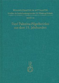 Hardcover Fünf Palästina-Pilgerberichte Aus Dem 15. Jahrhundert: 33 [German] Book