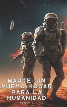 Paperback Marte: Un Nuevo Hogar para la Humanidad [Spanish] Book