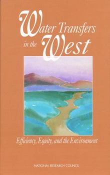 Hardcover Water Transfers in the West: Efficiency, Equity, and the Environment Book
