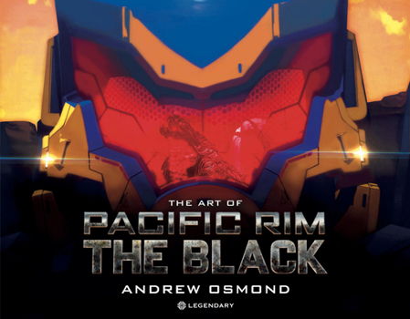 Hardcover The Art of Pacific Rim: The Black Book